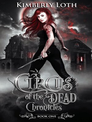 cover image of Circus of the Dead Chronicles Book One